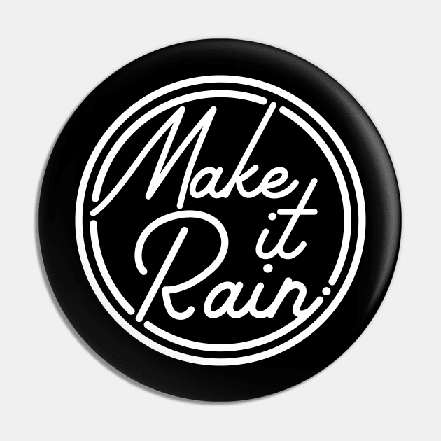 Make It Rain Typography Pin by RetroReview