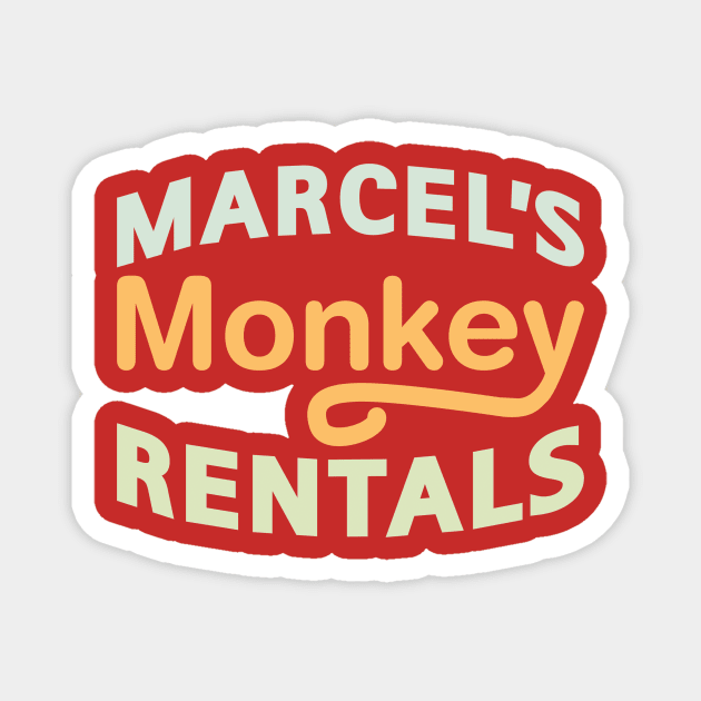 Marcel's Monkey Rentals Magnet by BuzzBenson