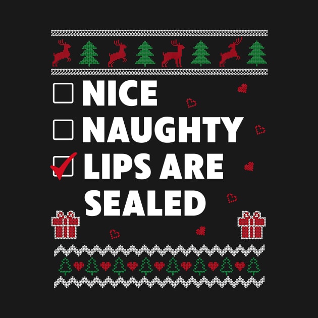 Nice Naughty List Ugly Christmas Design Lips are Sealed by Dr_Squirrel