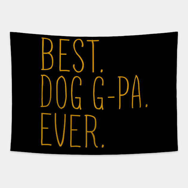 Best Dog G-Pa Ever Cool Tapestry by Flavie Kertzmann