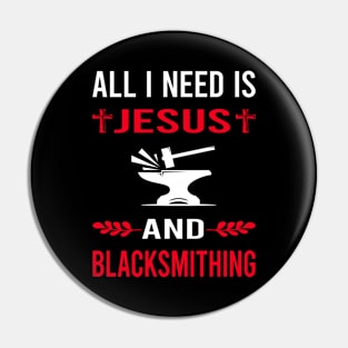 I Need Jesus And Blacksmithing Blacksmith Pin