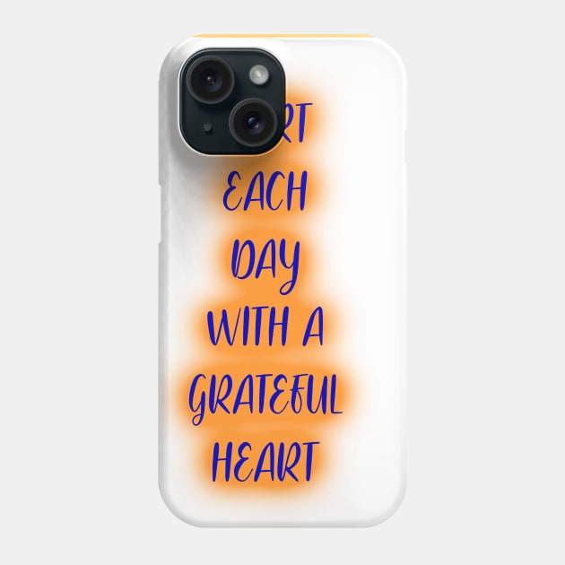 Start each day Phone Case by Ians Photos and Art