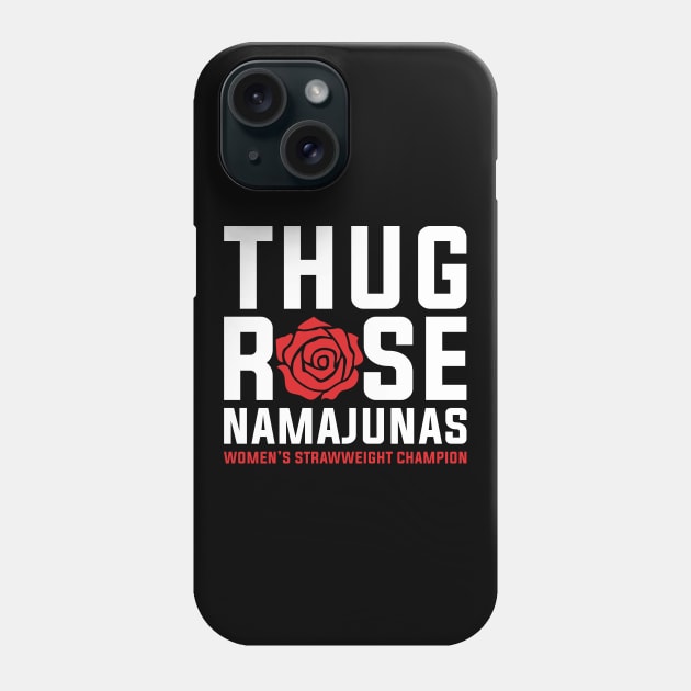 Thug Rose Namajunas Phone Case by MMAMerch