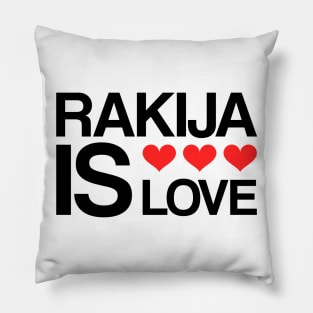 rakija is love Pillow