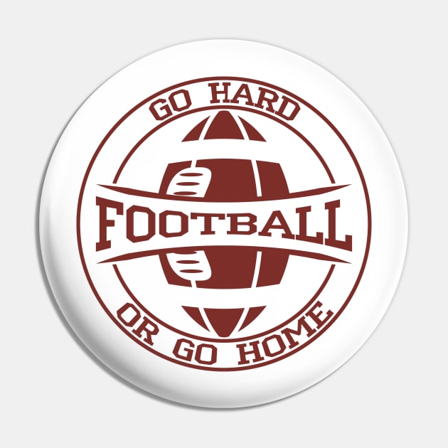 American Football. Go hard or go home. Pin by lakokakr