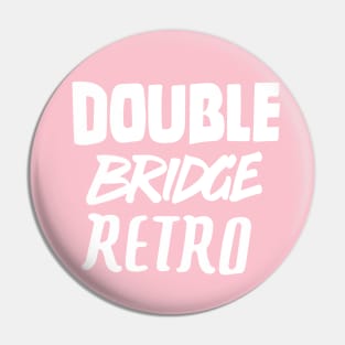 Double Bridge Retro Handlettering text White version Pin