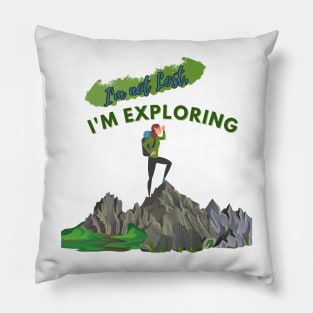 I'm not lost, I'm exploring Pillow