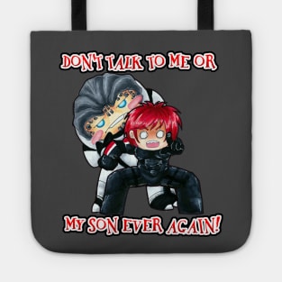 Don't Talk to Me or My Son Ever Again Tote