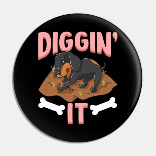 Funny Diggin' It Cute Dachshund Pun Digging Bones Pin