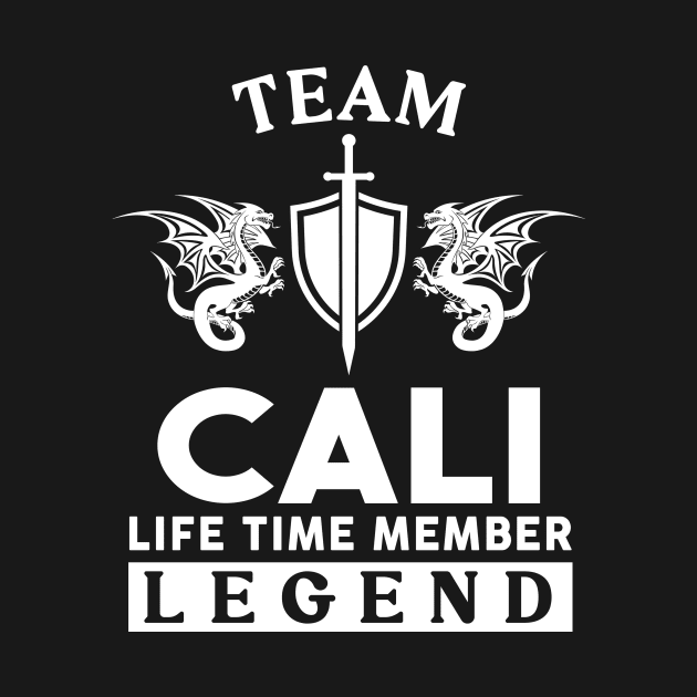 Cali Name T Shirt - Cali Life Time Member Legend Gift Item Tee by unendurableslemp118