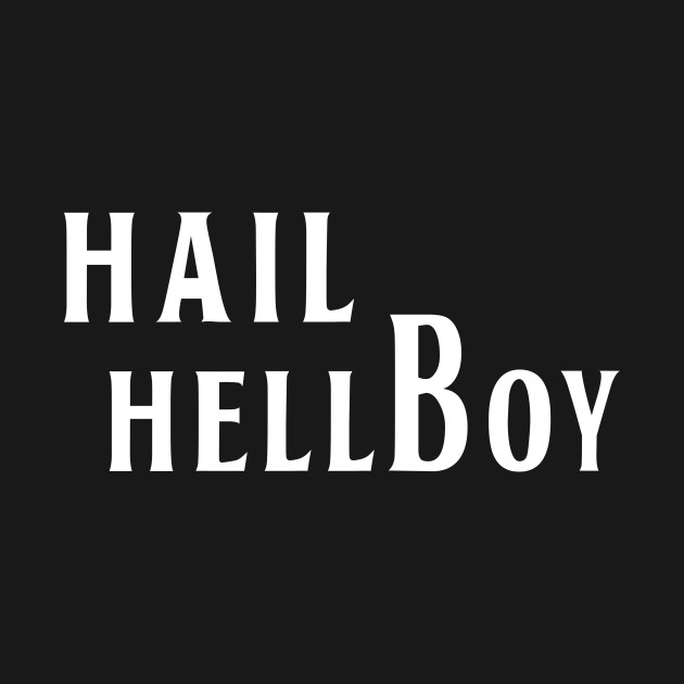 Discover Hail Hellboy - Hellboy - T-Shirt