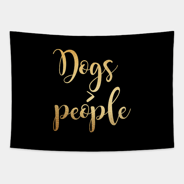 Dogs greater than people Tapestry by Dhynzz