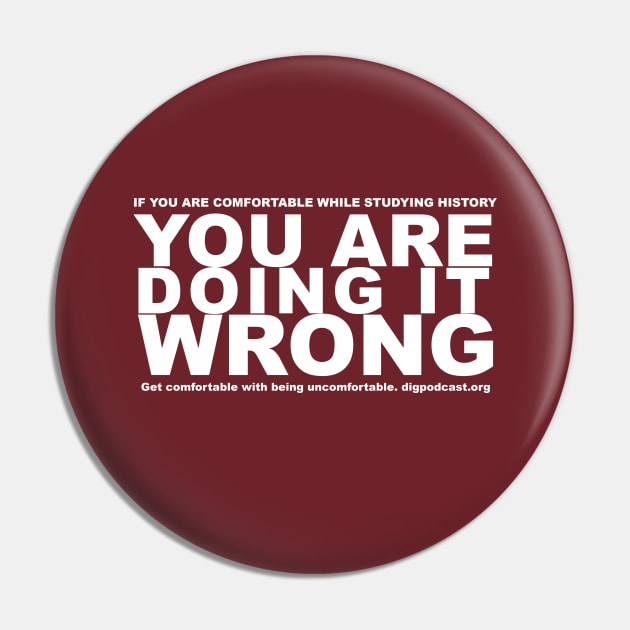 You're Wrong Pin by Dig