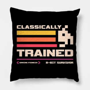 Classically Trained for Retro Gamers Pillow