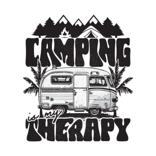 Camping is my therapy - funny sayings T-Shirt