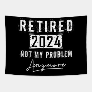 retired 2024 not my problem anymore,retired, Tapestry