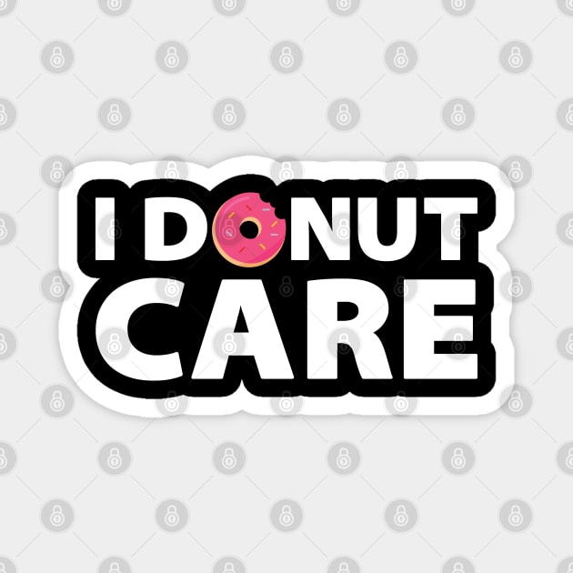 I DONUT CARE Magnet by Litho