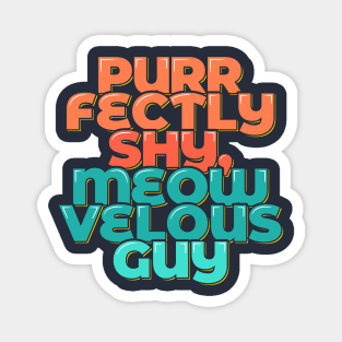 Introverted Cat Lovers Meow-velous Guy Magnet