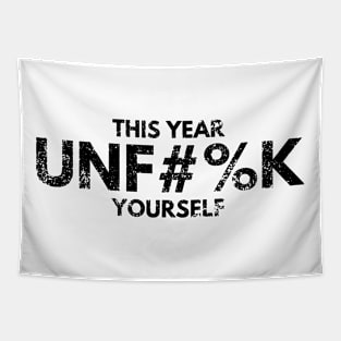 This Year Unfuck Yourself Tapestry