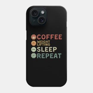 coffee weightlifting sleep repeat Phone Case