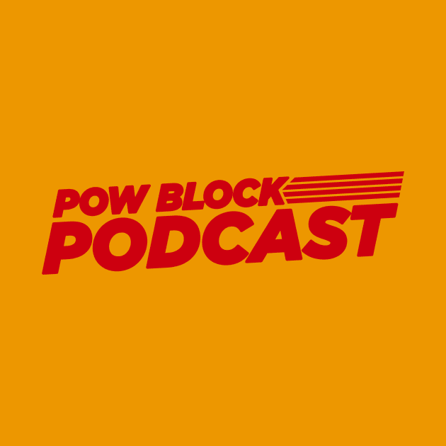 Pow Block Podcast NP 2024 Logo (Red) by Boss Rush Media | Boss Rush Network