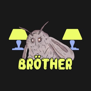 Moth Memes - Moth Loves Lamp Dank Brother Meme T-Shirt