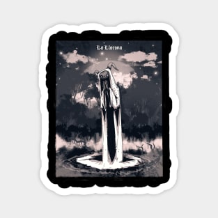 La Llorona Magnet