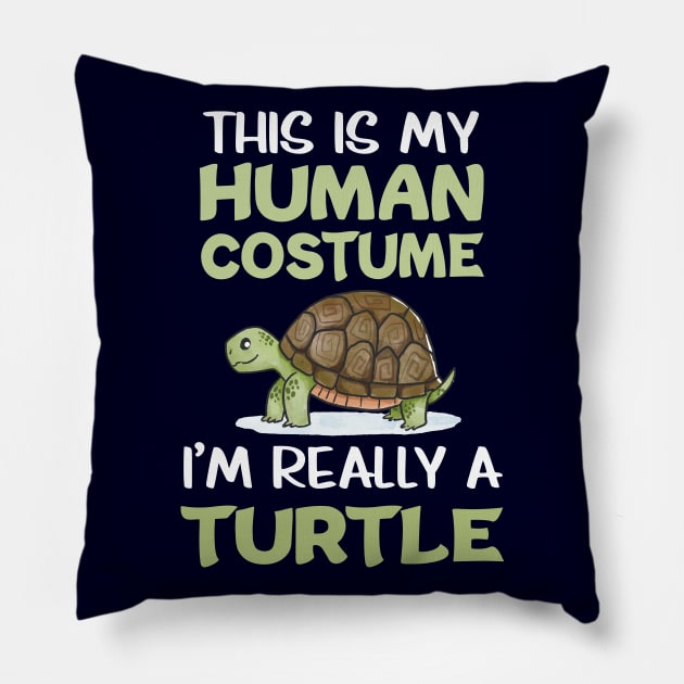 This Is My Human I’m Really A Turtle Animal Lover Tortoise Pillow by FamiLane