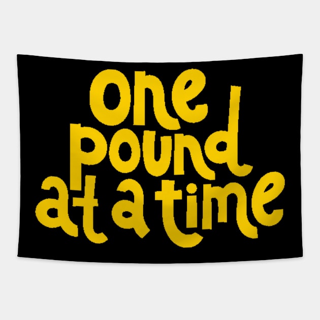 One Pound at a Time - Workout Fitness Motivation Quote (Yellow) Tapestry by bigbikersclub