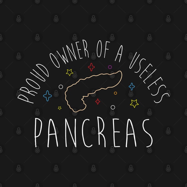 Proud Owner of A Useless Pancreas - Funny Diabetes by ahmed4411