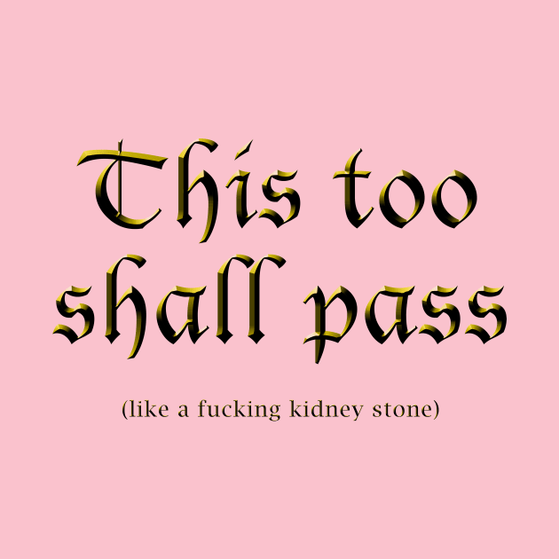 This too shall pass by stickmanifesto