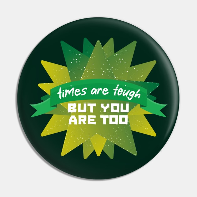 Tough Times Tougher You [asteroid] Pin by deadbeatprince typography