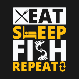 eat sleep fish repeat T-Shirt