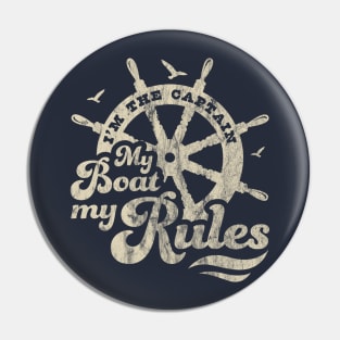 I'm The Captain My Boat My Rules Boating Lover Boat Captain Pin