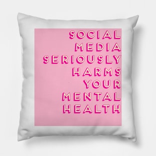 Social Media Seriously Harms Your Mental Health Millenial Pink Aesthetic Pillow