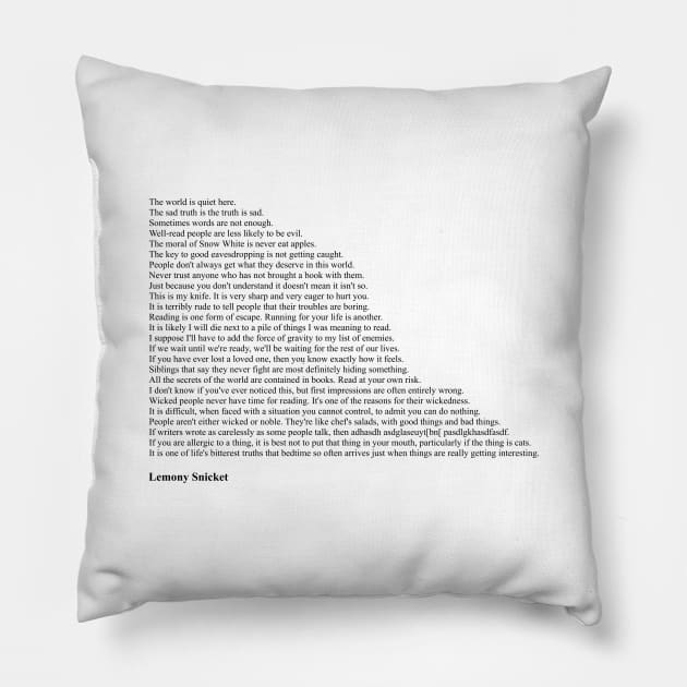 Lemony Snicket Quotes Pillow by qqqueiru