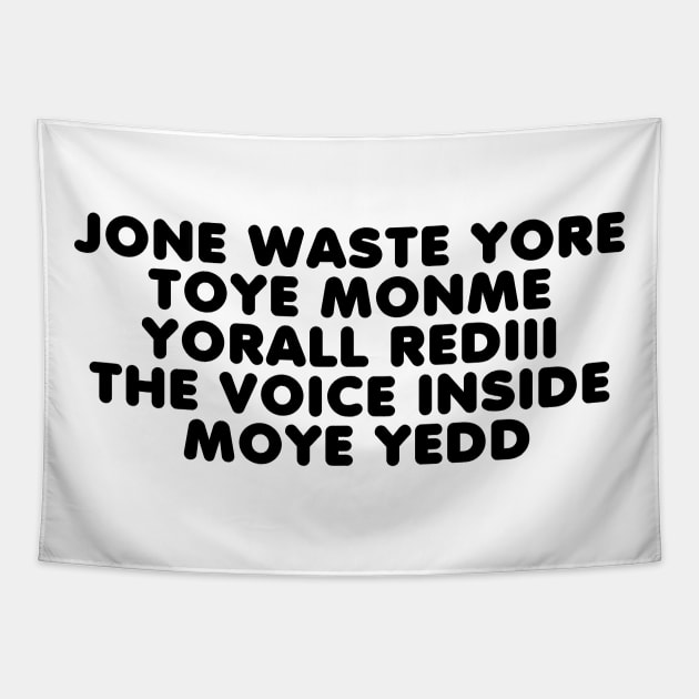 JONE WASTE YORE Funny I Miss You Jone Waste Yore Toye Monme Tapestry by DesignergiftsCie