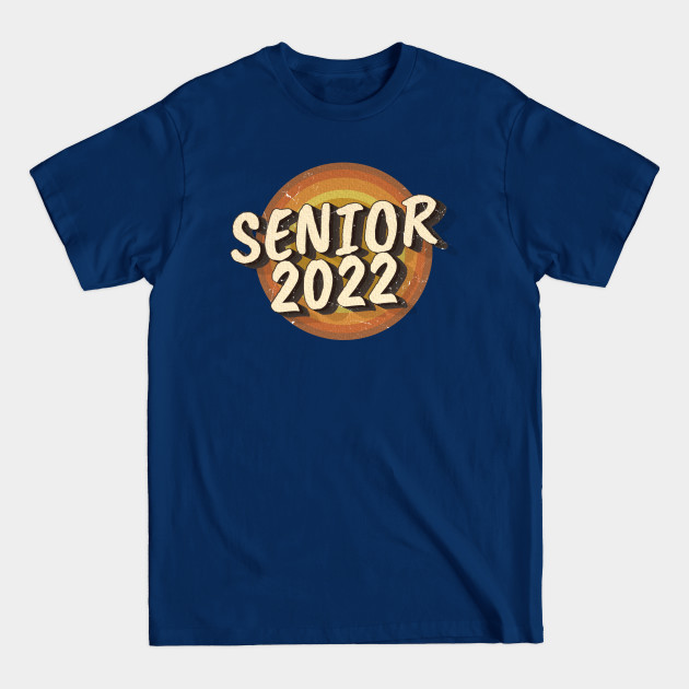 Discover Senior 2022 Retro - Senior 2022 - T-Shirt