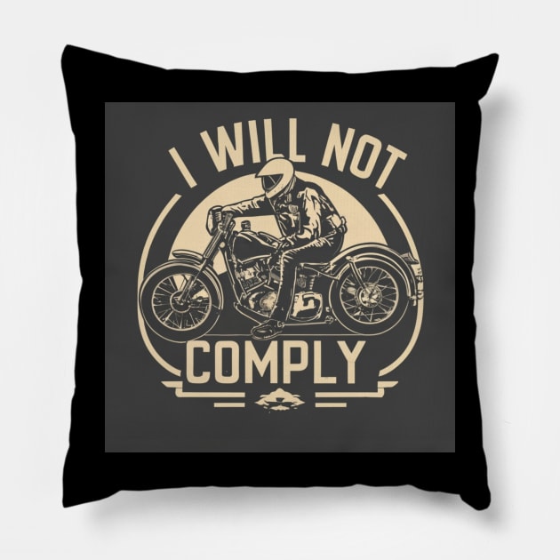 i will not comply Pillow by BukovskyART