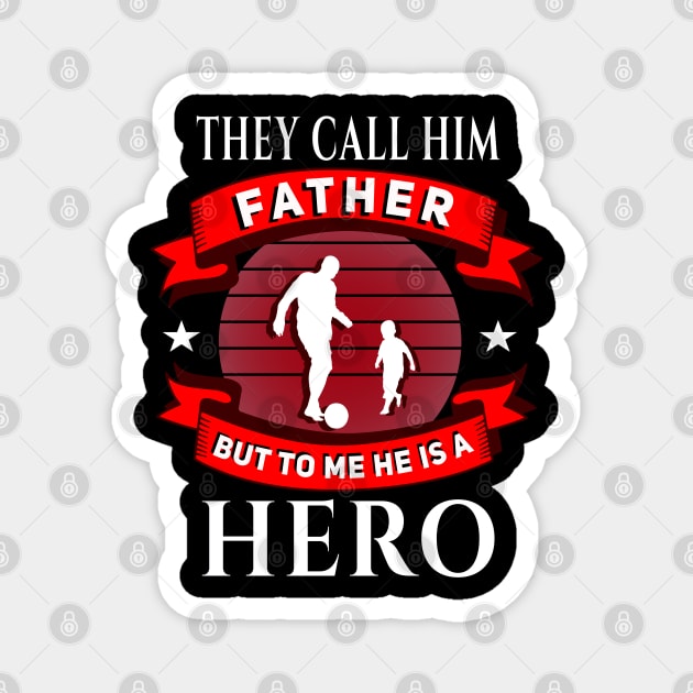 Call him Father, but he is a Hero red Magnet by DePit DeSign