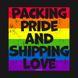 Packing Pride and Shipping Love T-Shirt