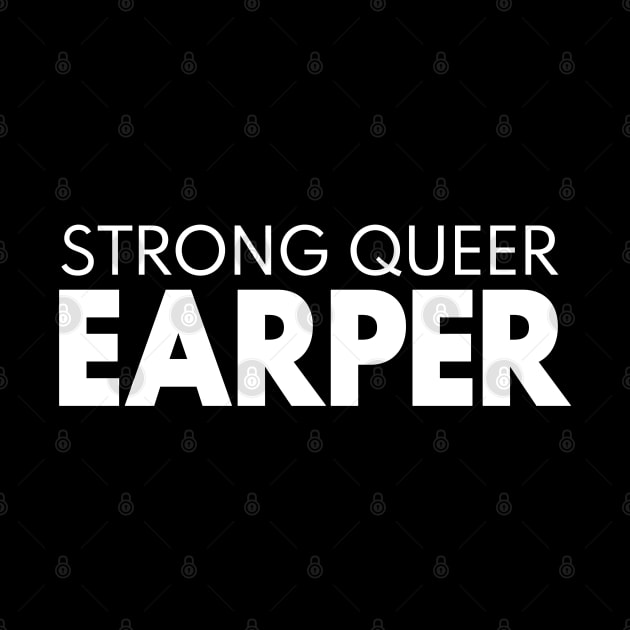 Strong Queer Earper by viking_elf