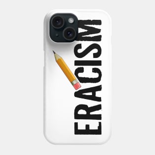 ERACISM Phone Case