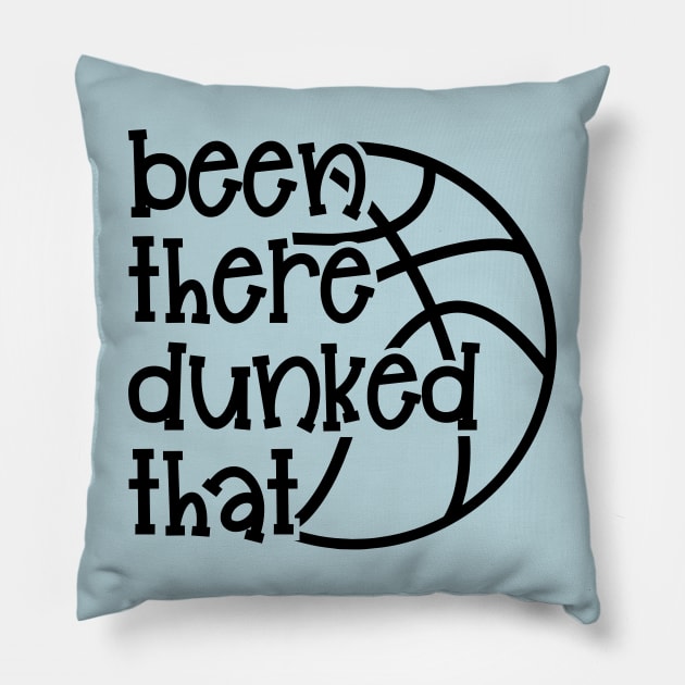 Been There Dunked That Basketball Boys Girls Cute Funny Pillow by GlimmerDesigns