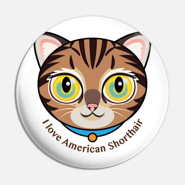 I Love American Shorthair Pin by zoneo