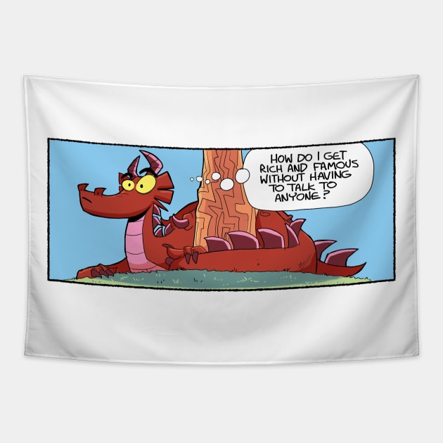 How do I get rich and famous? Tapestry by Slack Wyrm