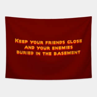 Keep your friends close Tapestry