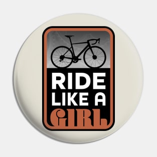 Ride Your Bike Like a Roadie Girl Pin