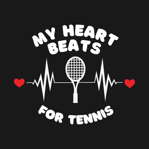 My Heart Beats For Tennis by ThyShirtProject - Affiliate