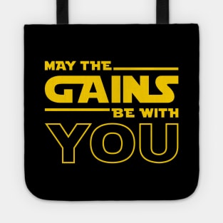 May The Gains Be With You Tote